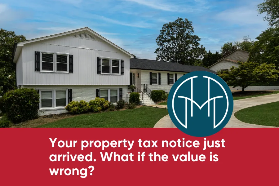 Taylor-Made Homefront: Your property tax notice just arrived. What if the value is wrong?